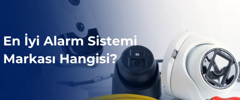 En iyi alarm sistemi markası hangisi?