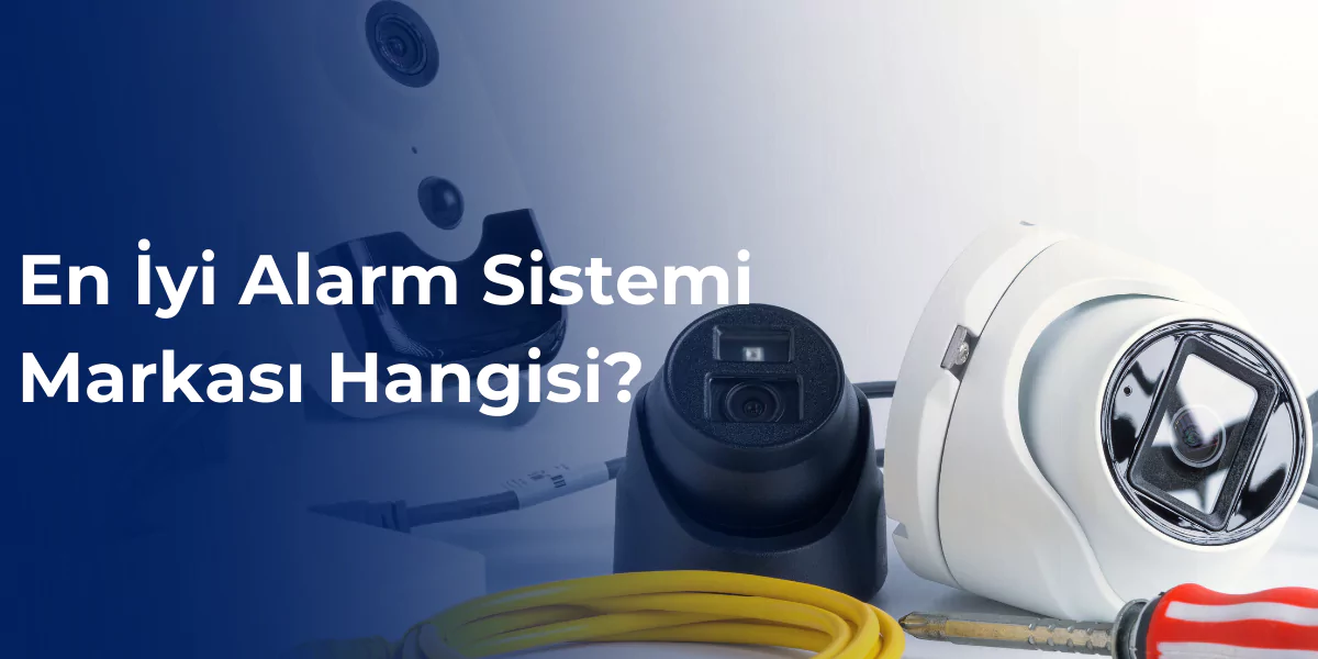 En iyi alarm sistemi markası hangisi?