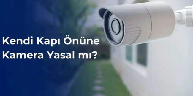 Kendi kapı önüne kamera yasal mı?