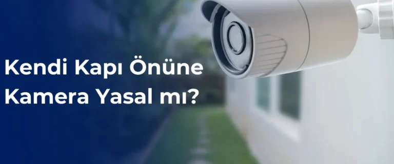 Kendi kapı önüne kamera yasal mı?