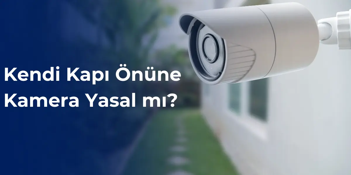 kendi-kapi-onune-kamera-yasal-mi-gorsel Kendi kapı önüne kamera yasal mı?