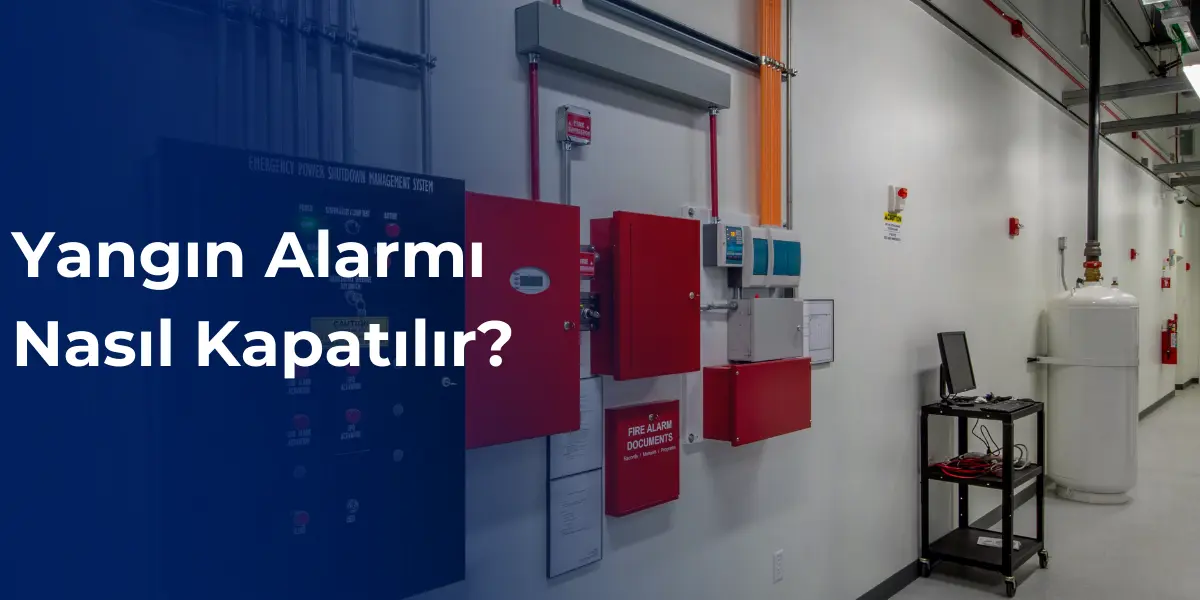 yangin-alarmi-nasil-kapatilir-gorsel Yangın alarmı nasıl kapatılır